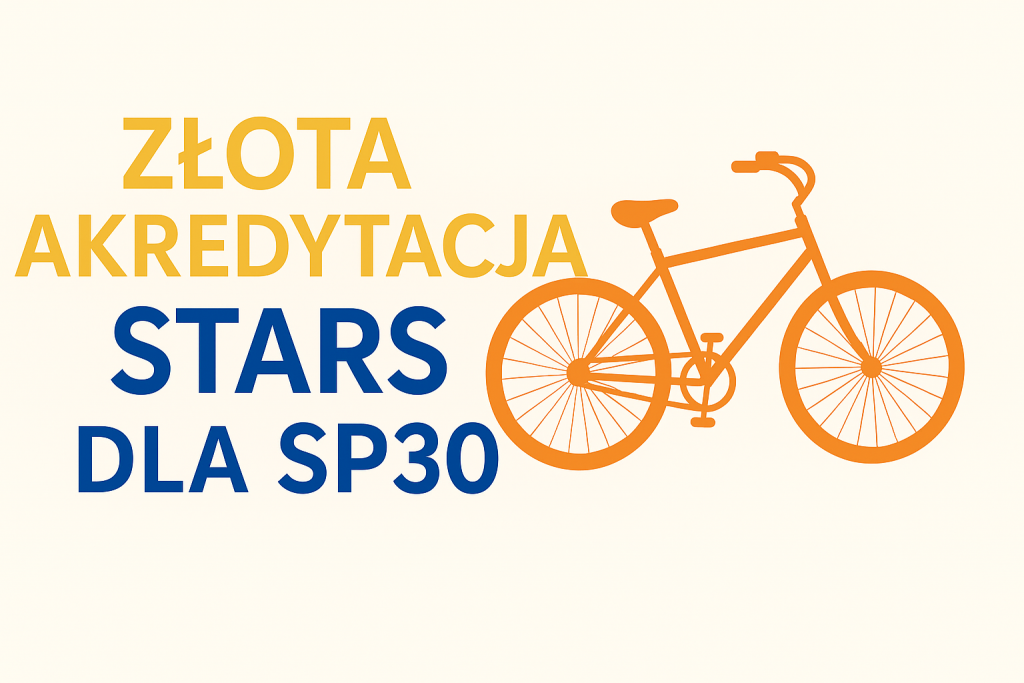 Obrazek przedstawia rower oraz napis "Złota akredytacja stars dla SP30".