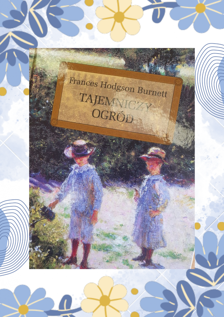 Zdjęcie przedstawia książkę "'Tajemniczy ogród".